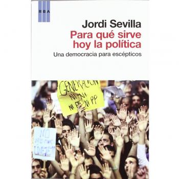 Para qué sirve hoy la politica