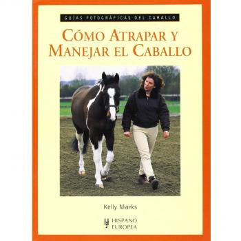 Cómo atrapar y manejar el caballo