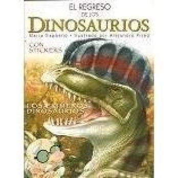 Regreso de Los Dinosarurios. Los Primeros Dinosaurios