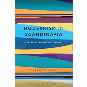 Modernism in Scandinavia: Art, Architecture and Design
