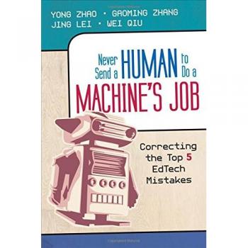 Never Send a Human to Do a Machine's Job: Correcting the Top 5 EdTech Mistakes