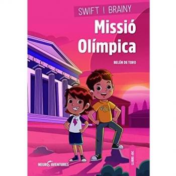 Swift i Brainy. Missió Olímpica: Motricitat: 1 (NEUROAVENTURAS