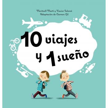 10 viajes y 1 sueño - Meritxell Martí Orriols