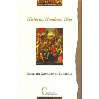 Historia, hombres, Dios