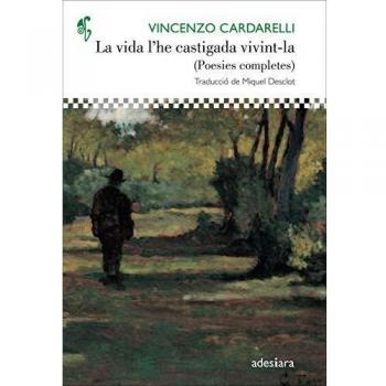 La vida l'he castigada vivint-la: