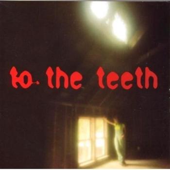 To the Teeth