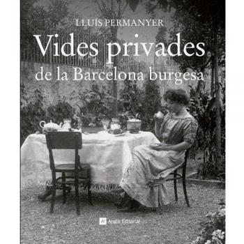 Vides privades de la Barcelona burgesa: 10