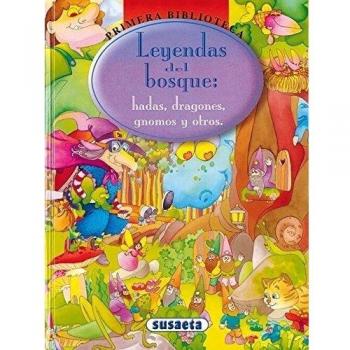 Leyendas Del Bosque: Hadas, Dragones, Gnomos Y Otros
