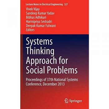 Systems Thinking Approach for Social Problems: Proceedings of 37th National Systems Conference, December 2013: 327