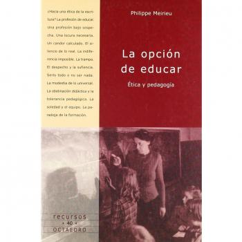 La opcin de educar: Ética y pedagogía: 40