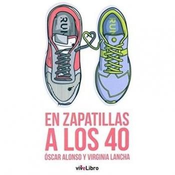 En zapatillas a los 40: Tres, dos, uno ¡run!