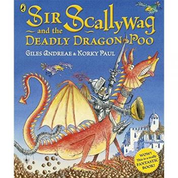 Libro Sir Scallywag y el Mortífero Caca del Dragón - Giles Andreae