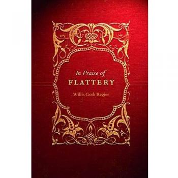 In Praise of Flattery