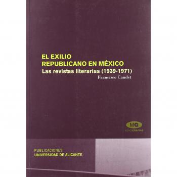 El exilio republicano en México: Las revistas literarias