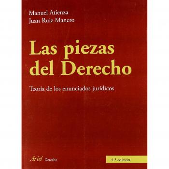 Las piezas del derecho: Teoría de los enunciados jurídicos