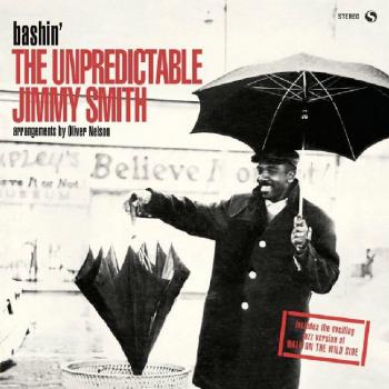Jimmy Smith: Bashin' - Unpredictable Jazz Legend Vinyl LP with Bonus Tracks