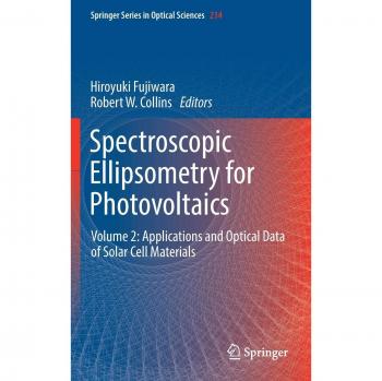 Spectroscopic Ellipsometry for Photovoltaics: Volume 2: Applications and Optical Data of Solar Cell Materials: 214