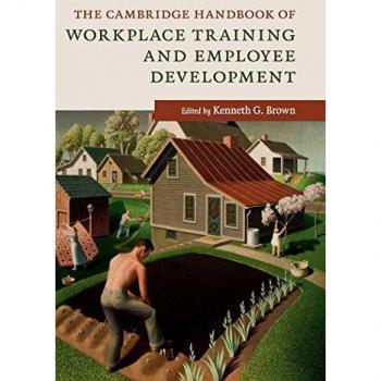 Manual de Cambridge sobre Capacitación en el Lugar de Trabajo y Desarrollo del Empleado (Manuales de Cambridge en Psicología)