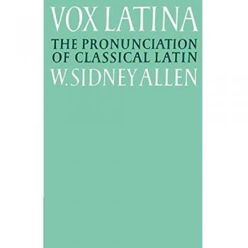 Vox Latina 2ed: A Guide to the Pronunciation of Classical Latin