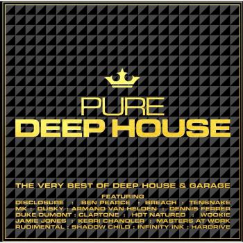 Pure Deep House - The Very Best Of Deep House & Garage