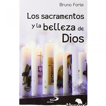 Los sacramentos y la belleza de Dios: Cartas al pueblo de Dios