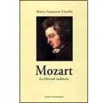 Mozart : la libertad indómita