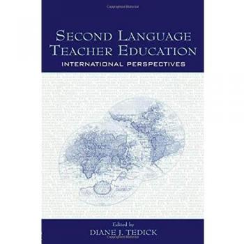 Second Language Teacher Education: International Perspectives