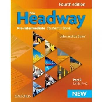 New Headway 4th Edition Pre-Intermediate. Student's Book B: The world's most trusted English course