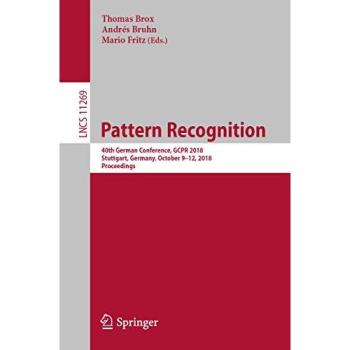 Pattern Recognition: 40th German Conference, GCPR 2018, Stuttgart, Germany, October 9-12, 2018, Proceedings