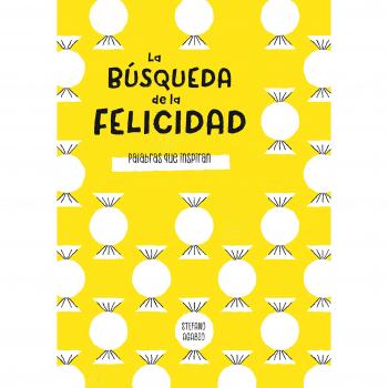 La búsqueda de la felicidad - Stefano Agabio