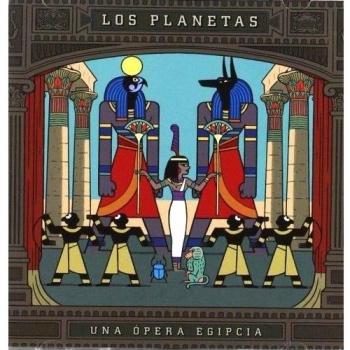Una Opera Egipcia - Los Planetas