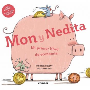 Mon y Nedita. Mi primer libro de economía - Marta Aguilera