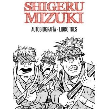 Shigeru Mizuki. Autobiografía - Libro 3 - Shigeru Mizuki