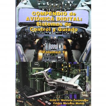 COMPENDIO DE AVIONICA DIGITAL SISTEMAS DE CONTROL Y GUIADO VOL. 1