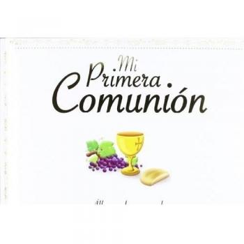 Mi primera comunión: álbum de recuerdos - Varios Autores