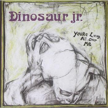 You'Re Living All Over Me - Dinosaur Jr.