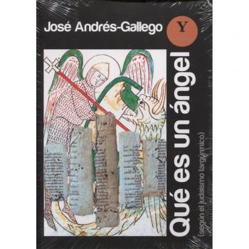 Qué es un ángel: Según el judaísmo targúmico - ANDRES GALLEGO JOSE