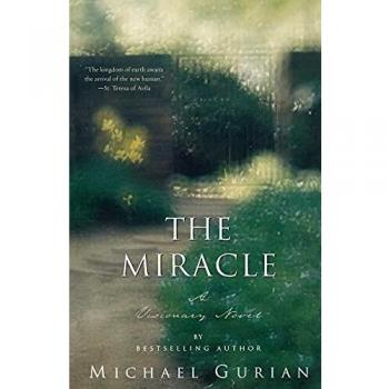 The Miracle: A Visionary Novel