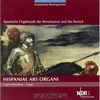 Hispanie Ars Organi : Musique d'orgue de la Renaissance et du baroque espagnol