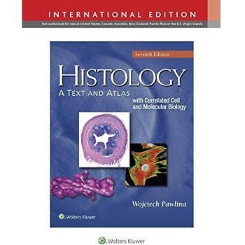Histology: A Text and Atlas: With Correlated Cell and Molecular Biology