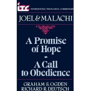 A Promise of Hope: Obedience Commentary on Joel and Malachi (International Theological Commentary)