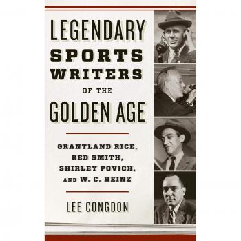 Golden Age Sports Writing: Profiles of Legendary Journalists by Lee Congdon