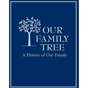 Our Family Tree: A History of Our Family