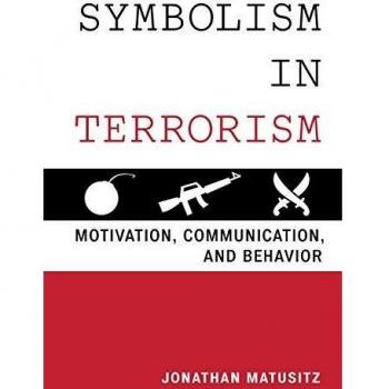 Symbolism in Terrorism: Understanding Motivations, Communication, and Behavioral Patterns