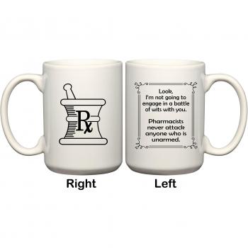 Pharmacists Never Attack Anyone Who Is Unarmed Funny Gift Mug by BeeGeeTees