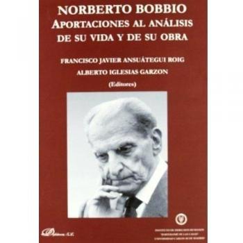 Norberto Bobbio. Aportaciones al análisis de su vida y de su obra