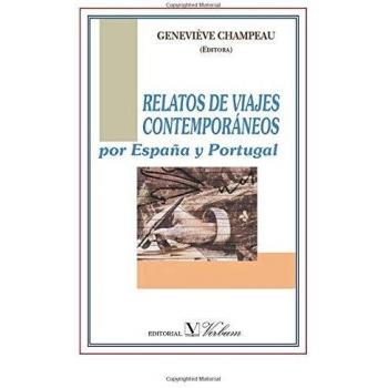 Relatos de Viajes Contemporáneos por España y Portugal - Libro de Geneviève Champeau (2005)