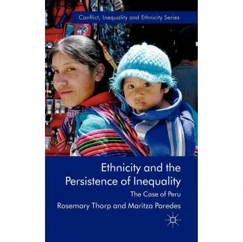 Ethnicity and the Persistence of Inequality: The Case of Peru