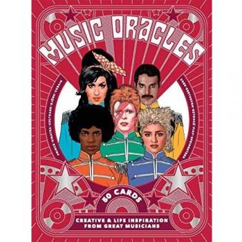 Music Oracles: Creative and Life Inspiration from 50 Musical Icons
