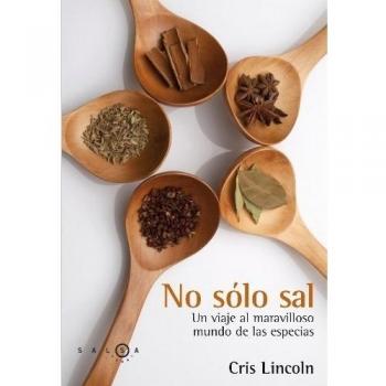 No sólo sal: Un viaje al maravilloso mundo de las especias
